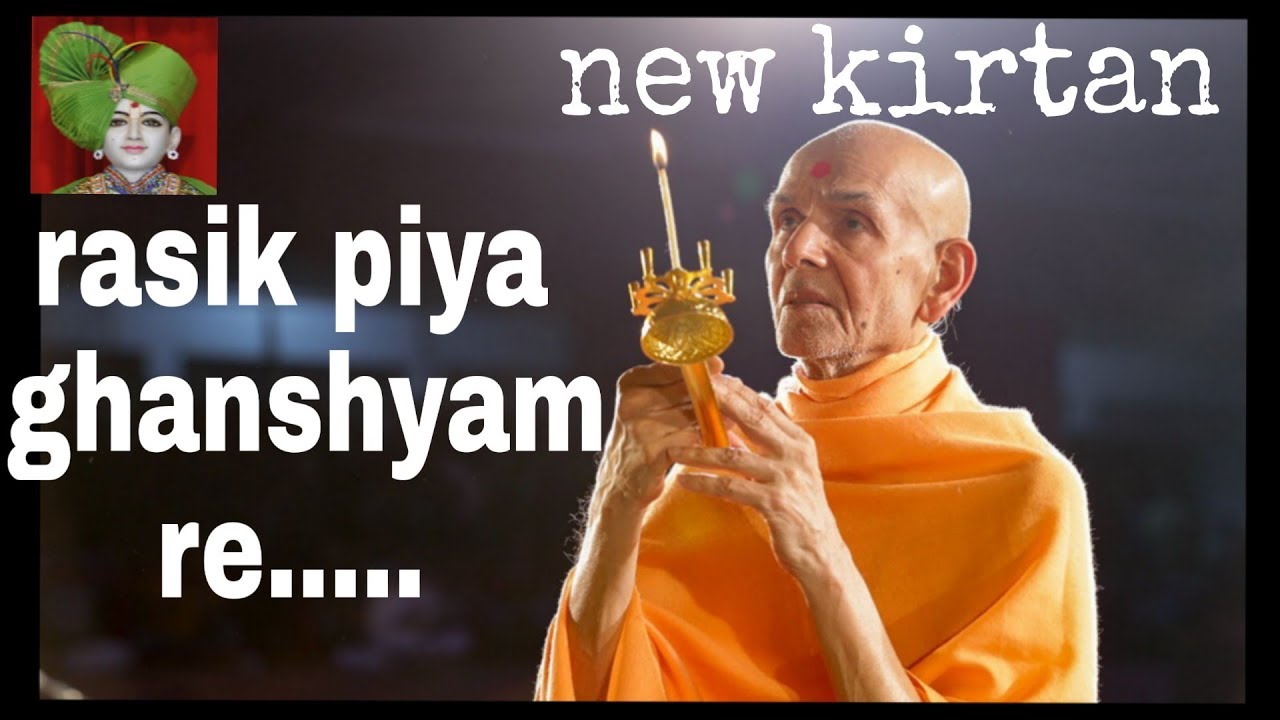 Rasik piya ghanshyam 2018  mahant swami lovely kirtan