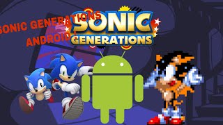 TUTORIAL COMO DESCARGAR SONIC GENERATIONS EN ANDROID SIN EMULADOR!