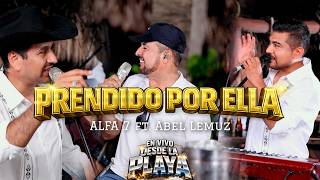 ALFA 7 ft. Abel Lemuz - Prendido Por Ella (En Vivo desde La Playa)