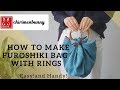 Furoshiki-How to make Furoshiki bag with rings.