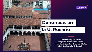 Denuncian presuntas irregularidades financieras en la U. Rosario l 15/04/2024