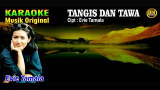 Karaoke Ii Tangis Dan Tawa Ii Evie Tamala karaoke dangdut original