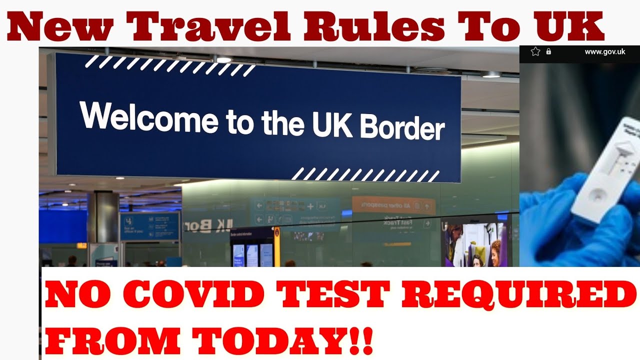 UK Eases Travel Restrictions. What it means. Pre-departure testing removed for vaccinated travellers