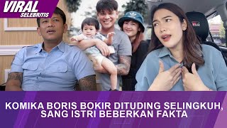 HEBOH!! Komika Boris Bokir Dituding Selingkuh, Sang Istri Beberkan Fakta