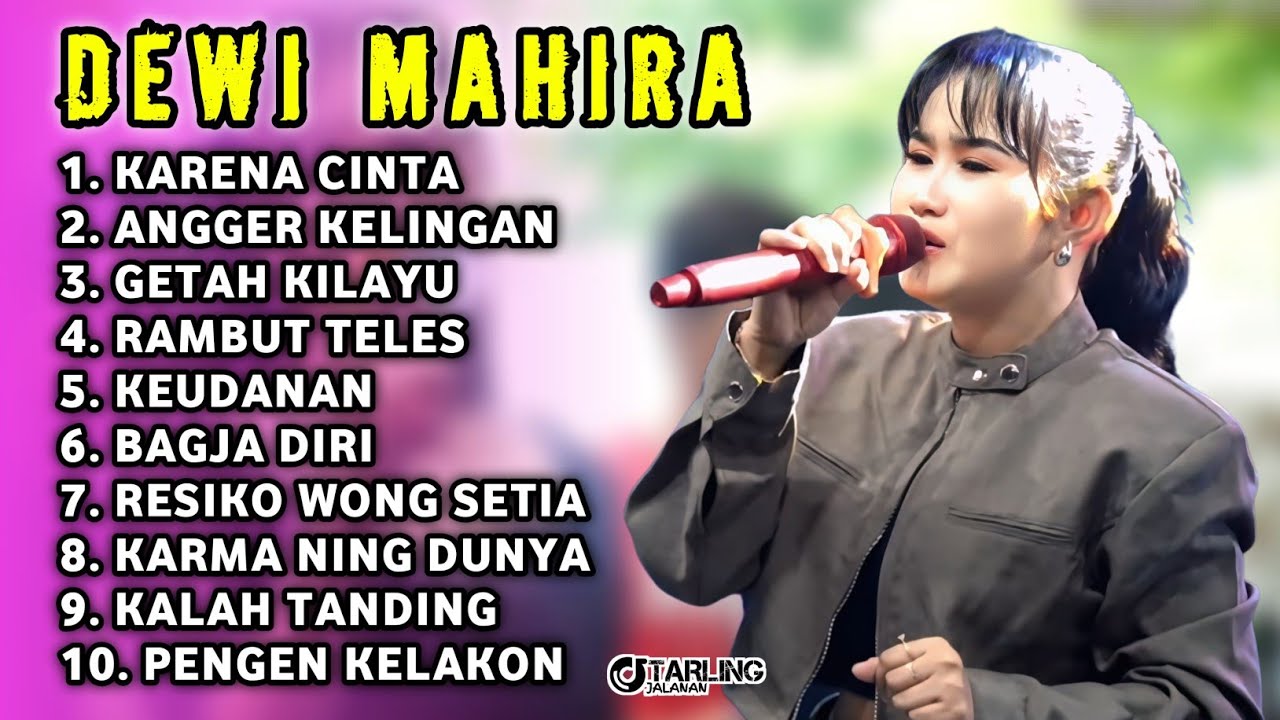 FULL ALBUM TERBARU 2026 DEWI MAHIRA KARENA CINTA - ANGGER KELINGAN - GETAH KILAYU
