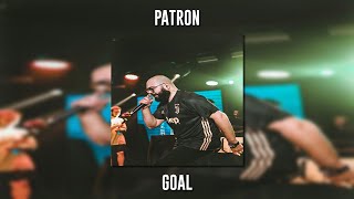 Patron - Goal (Speed Up)