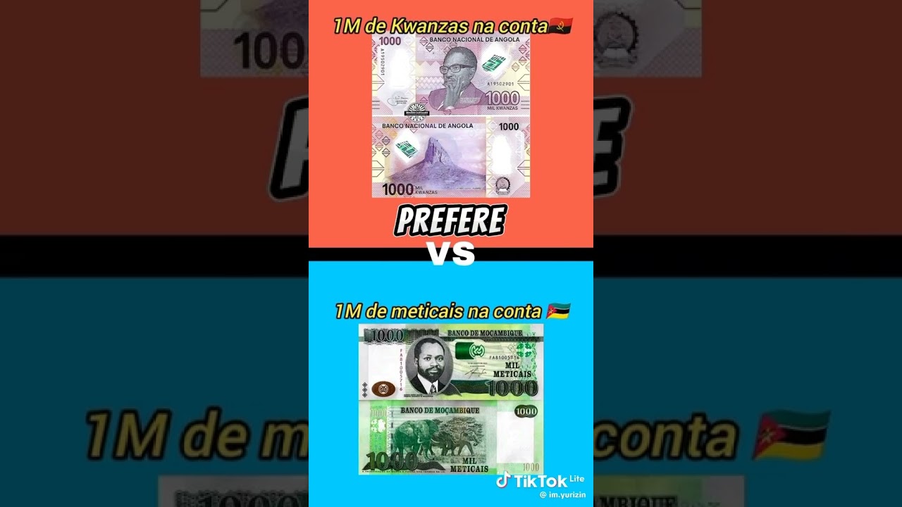 dinheiro angolano vs moçambicano( qual você prefere?)