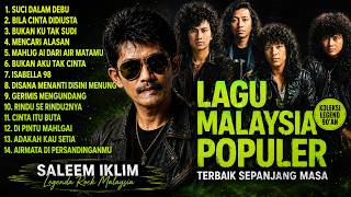 FULL ALBUM SALEEM IKLIM  THE BEST OF SALEEM IKLIM LAGU MALAYSIA LAMA POPULER Slow Rock Malaysia