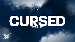 WesGhost - CURSED (Lyrics)