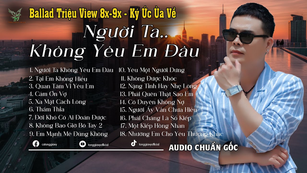 Người Ta Không Yêu Em Đâu | Những Bản Ballad Tuyển Chọn Kí Ức Ùa Về 8x-9x Mới Nhất 2025