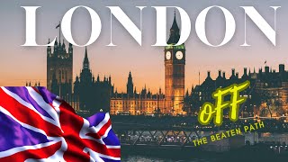 London Travel Guide - Little Known Secret Gems to Visit