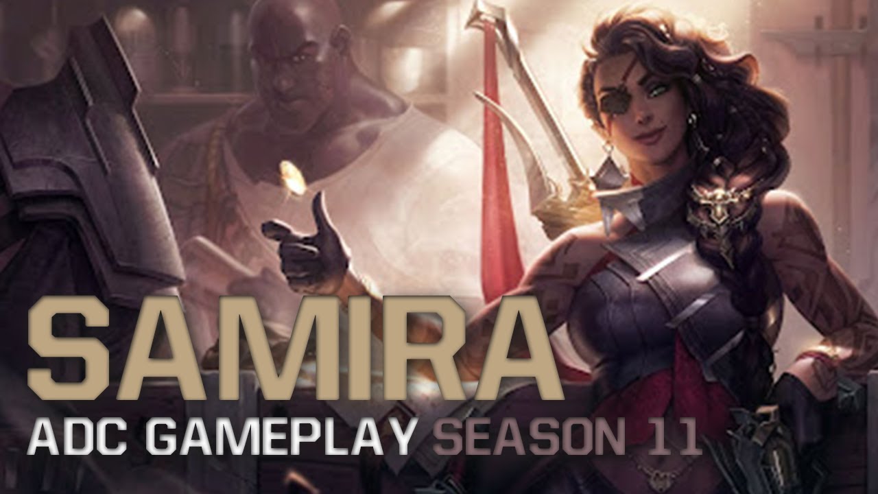 Samira ADC Gameplay - Season 11 | League of Legends