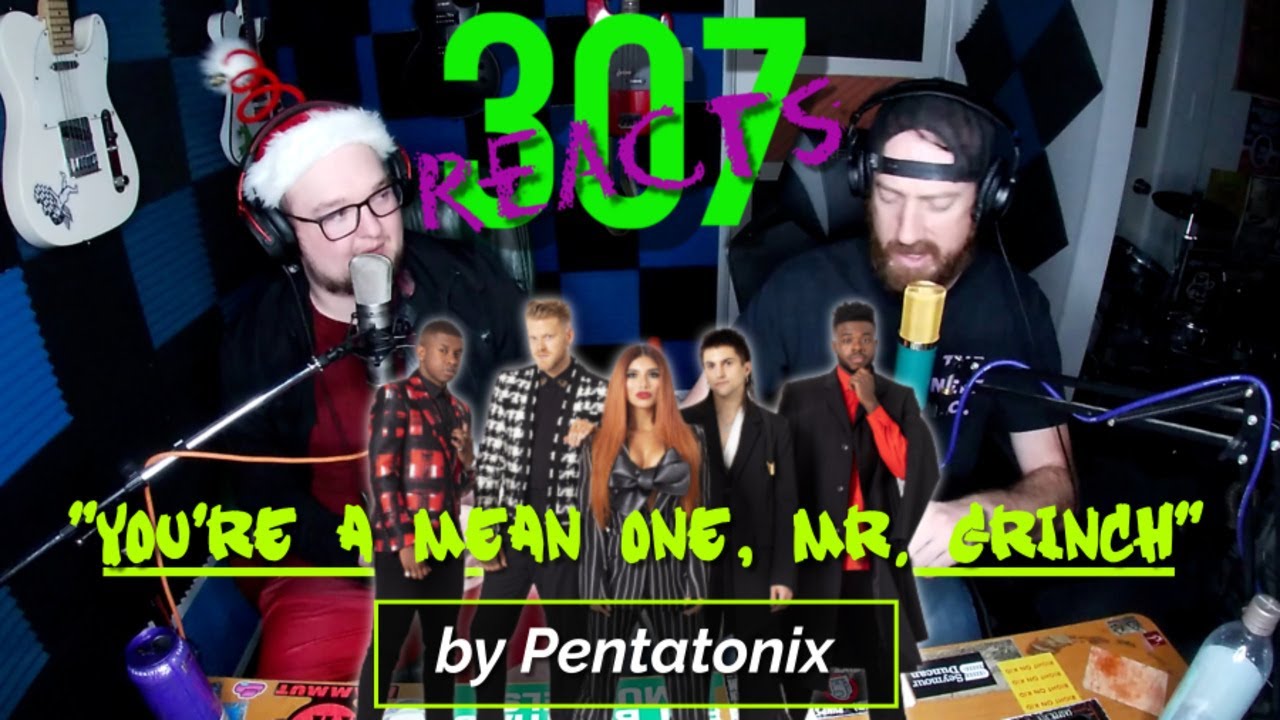 «Ты — подлый, мистер Гринч» от Pentatonix — Последние дни Рождества! — 307 откликов — Эпизод 292