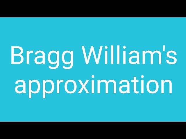 Bragg - William's approximation Ising model part -2