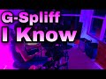 G-Spliff - I Know (Drum Cover)