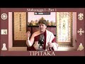 TIPIṬAKA 130 • Mahāvagga I - Part 1