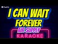 I Can Wait Forever - Air Supply (HD karaoke) New Version With Whistle Song music 