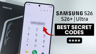 Top Samsung S26 Ultra SECRET CODES That Feel Like Hacks 🤯