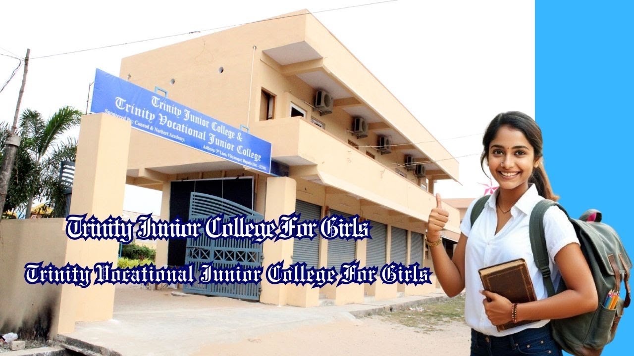 Trinity Junior College for Girls  & Trinity Vocational Junior College for Girls, Bapatla.