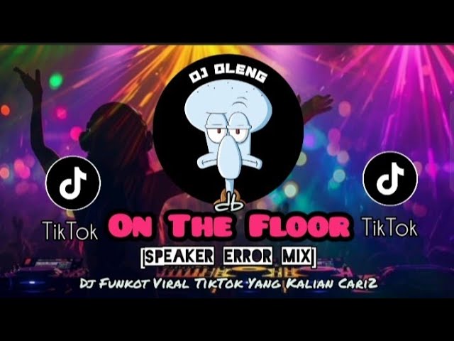 Single Funkot‼️Dj On The Floor db [Speaker Error Mix] New 2024 ❗Trending Viral TikTok🔥 class=