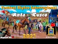 Festival Hípico Interregional Izcuchaca - Anta - Cusco 🇵🇪