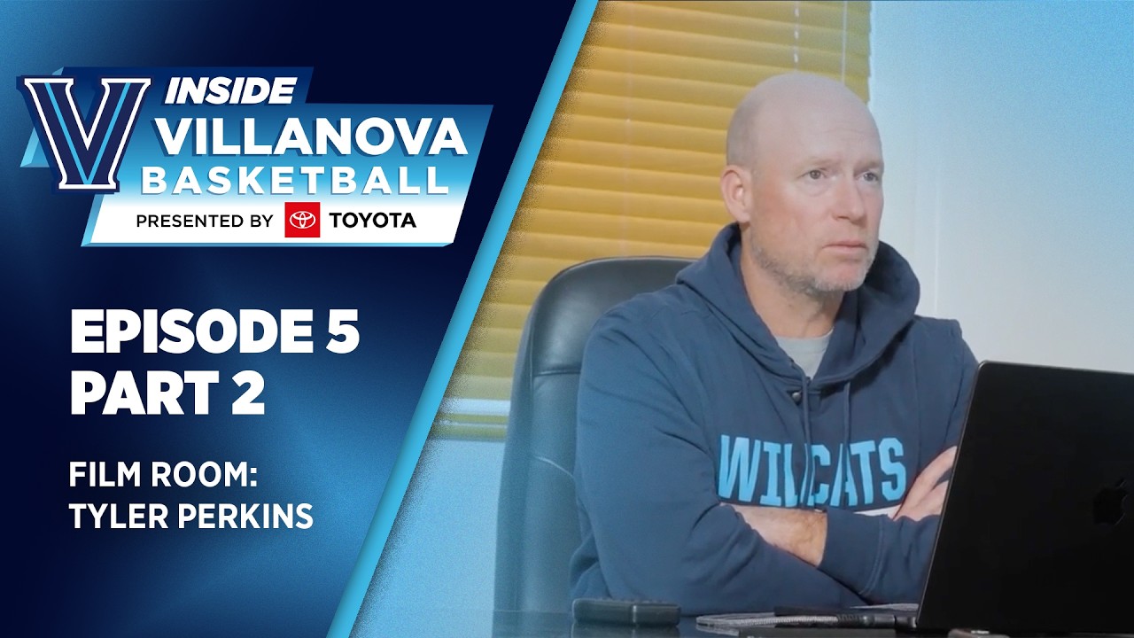 Inside Villanova Basketball presented by Toyota Ep 5: Film Room Breakdown of Tyler Perkins