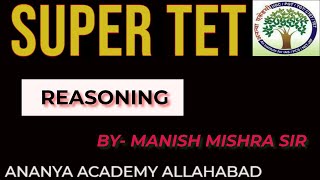 SUPER TET , RESONING BY MANISH MISHRA SIR || Analogy ||