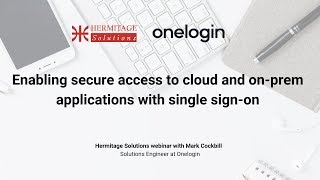 HS webinar: Enabling secure access to cloud and on-prem applications with single sign-on