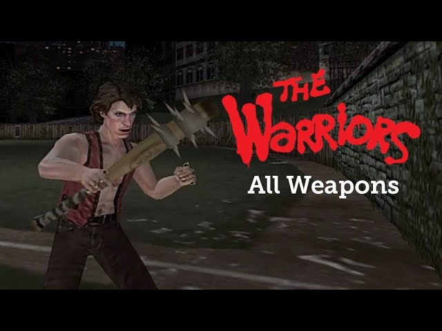 The Warriors - All Weapons - YouTube