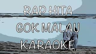 GOK MALAU - RAP HITA (OFFICIAL KARAOKE)