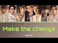 ENHYPEN(엔하이픈) - Make the change - 【lryric / 歌詞 / パート割り】
