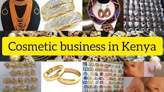 COSMETIC BUSINESS IDEAS||HOW TO START A SUCCESSFUL JEWELLERY BUSINESS IN KENYA||BUSINESS IDEAS