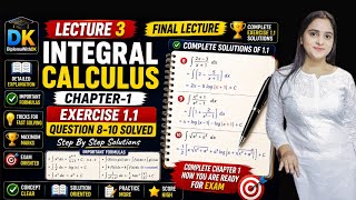 Integral Calculus Final Lecture 🔥 | Exercise 1.1 Question 8-10 Solved | Chapter 1 Complete
