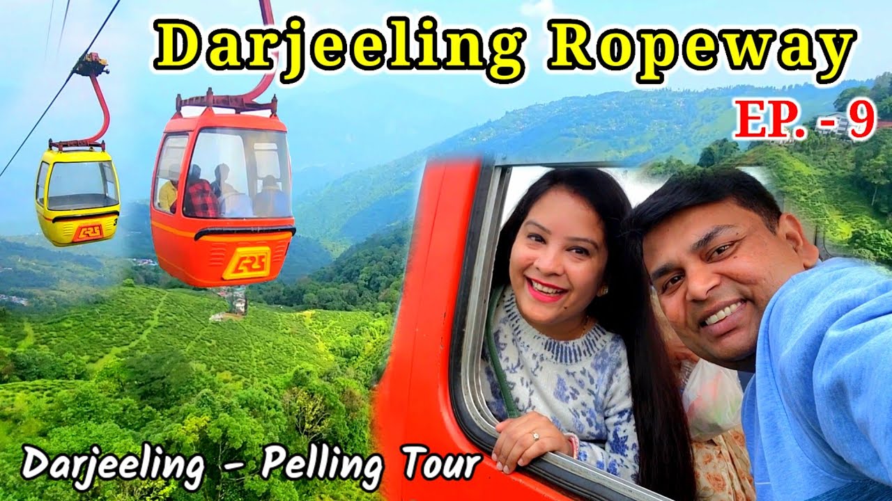 Darjeeling Ropeway Darjeeling Rangeet Valley Ropeway Ticket Price Timings Complete Tour