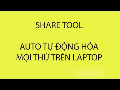 share tool - Share Tool auto tự động hóa toàn bộ các thao tác trên máy tính