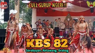 SURUP BRUTAL‼️WAROK KBS 82 TERBARU LIVE SOROBAYAN KETAWANG GRABAG MAGELANG