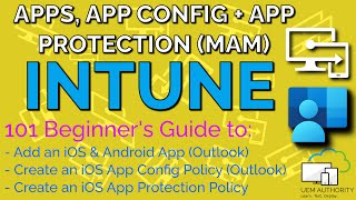 How to Setup MAM & Add Apps in Microsoft Intune | Episode 7 screenshot 1