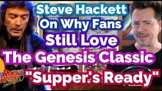 Steve Hackett Explains Why Fans Still Crave “Supper's Ready” By Genesis & Why He Had To Leave chords