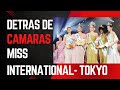 EL DETRAS DE CAMARAS DE MISS INTERNATIONAL EN JAPÓN