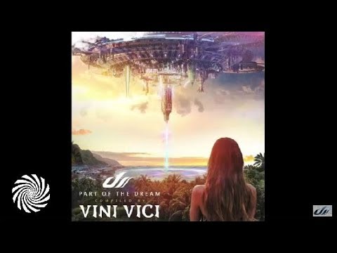 Vini Vici — V/A - Part of the Dream - Mixed by Vini Vici