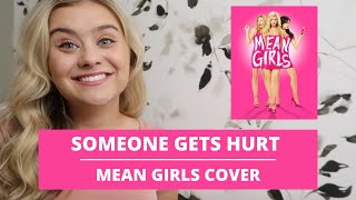 SOMEONE GETS HURT | MEAN GIRLS BROADWAY COVER