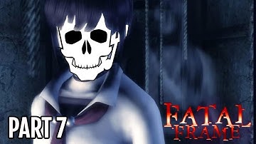 Fatal Frame - Part 7 | First Playthrough