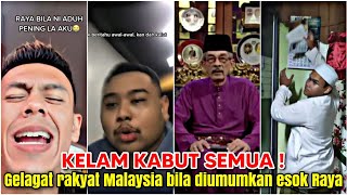 Kelam Kabut Semua  Gelagat Rakyat Malaysia Bila Tarikh Hari Raya Aidilfitri Diumumkan