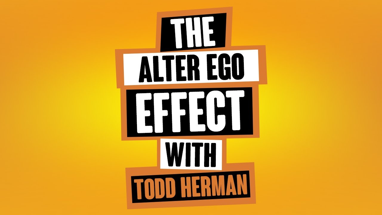 The Alter Ego Effect with Todd Herman