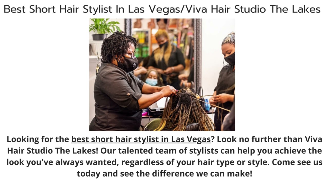 Best Short Hair Stylist In Las Vegas/Viva Hair Studio The Lakes YouTube