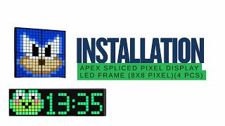 Apex Spliced Pixel Display LED Frame (8x8 Pixel) (4 Pcs) Installation