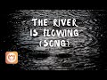 The River Is Flowing Plum Village Song mp3