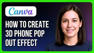 كيفية إنشاء تأثير بروز ثلاثي الأبعاد للهاتف على كانفا screenshot 2
