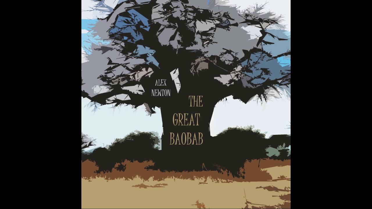 Alex Newton - "The Great Baobab" (Full Album)