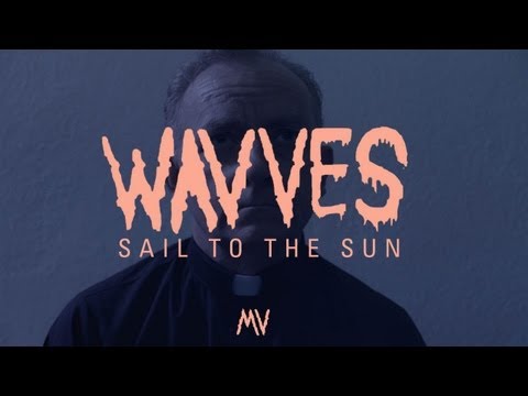 Wavves - "Sail To The Sun" (Official Music Video)